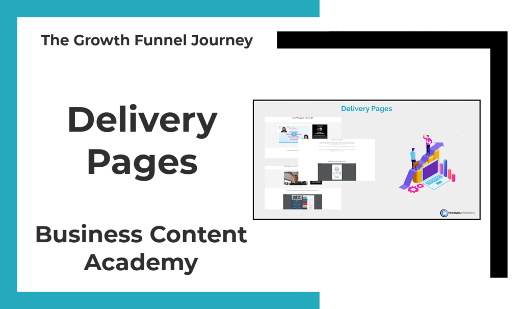 The Growth Funnel Journey - Delivery Pages